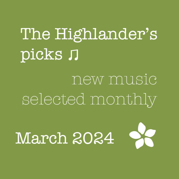 The Highlander’s Picks: March 2024